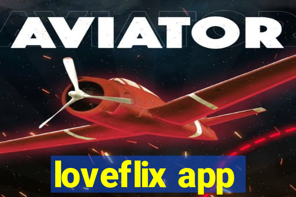 loveflix app